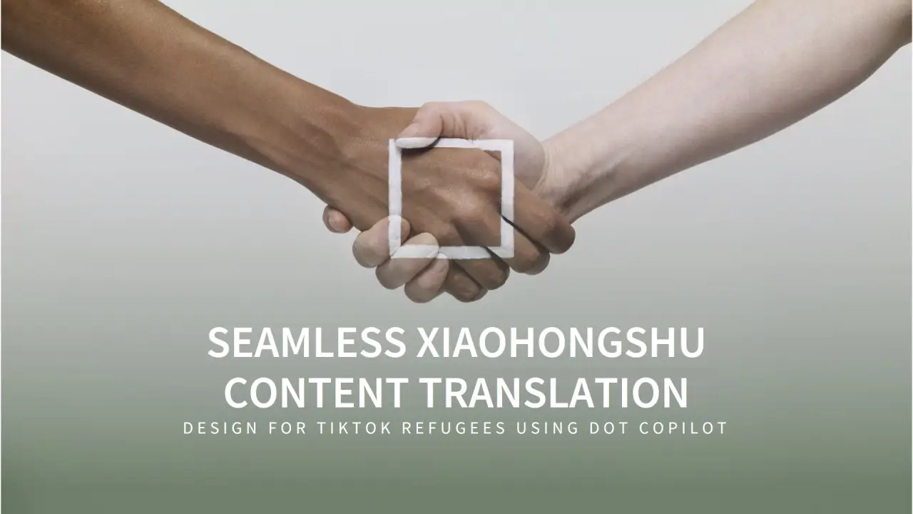 TikTok Refugees: Translate Xiaohongshu Content Seamlessly with Dot Copilot